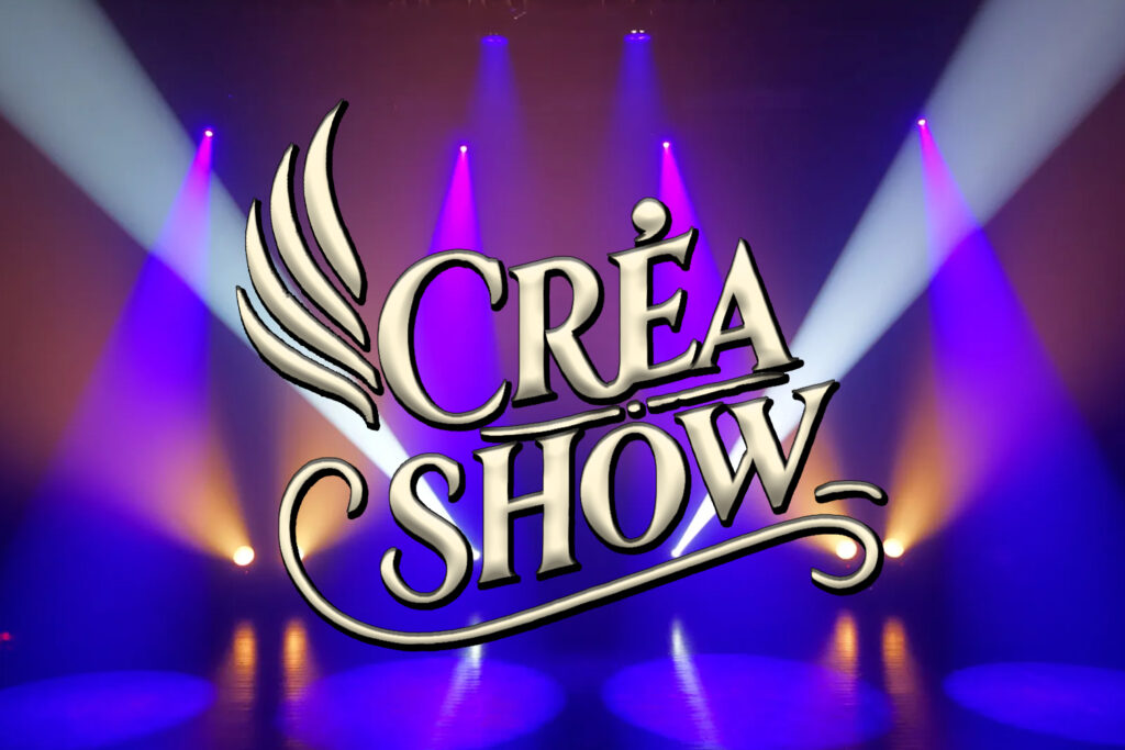 Le spectacle Créa Show